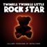 Twinkle Twinkle Little Rock Star
