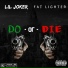 Lil Joker feat. Fat Lighter