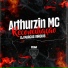 Arthuzin Mc, DJ MARCUS VINICIUS
