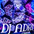 DJ ADRI 098 TWRROR DE TDS