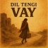 Dil Tengi