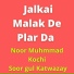 Noor Mohammad Kochi feat. Soor gul Katwazay