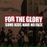 For The Glory