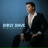 Dirly Dave