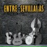 Entre Sevillanas