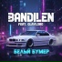 Bandilen feat. GlavLorD