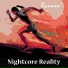 Nightcore Reality