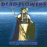 Dead Flowers