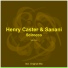 Henry Caster, Sanani