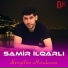 Samir ilqarli - Düşdün Yadıma 2016