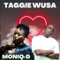 Taggie Wusa feat. MONIQ-D