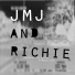 JMJ & Richie