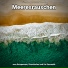 Wasserrauschen, Naturgeräusche, Meeresrauschen