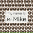 Mr Mike