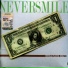 Neversmile