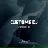 Customs DJ
