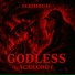 AcidThreef, GODLESS