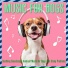 Dog Music Dreams, Relax My Dog
