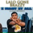 Lalo Gone Brazzy