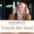 Slang Dogs City
