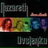 Татьяна Овсиенко, Nazareth (2006 - Love Hurts)