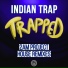 Indian Trap feat. Chris Scholar