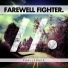 Farewell Fighter