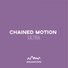 Chained Motion