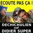 Dechichulien feat. Didier Super