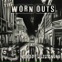 The Worn Outs