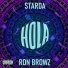 Starda, Ron Browz