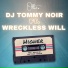 DJ Tommy Noir feat. Wreckless Will