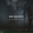 Mr Signed