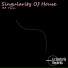 Singularity Of House