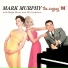 Mark Murphy feat. Ralph Burns And His Orchestra