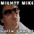 04. Mighty Mike
