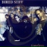 BORED STIFF