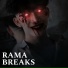 RAMA BREAKS