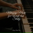 Chilout Piano Lounge, Piano Pacifico, Piano Dreams