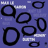 Max le daron feat. Gan Gah, Joey Le Soldat