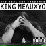 King Meauxyo feat. Trill Real