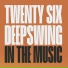 TWENTY SIX, Deepswing
