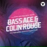 Bass Ace, Colin Rouge