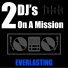2 DJ's On A Mission