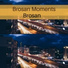 Brosan Moments