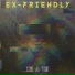 Ex-Friendly