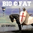 Big & Fat