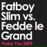 Fatboy Slim Vs Fedde Le Grand