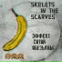 Skelets In The Scarves