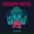 Groove Hotel